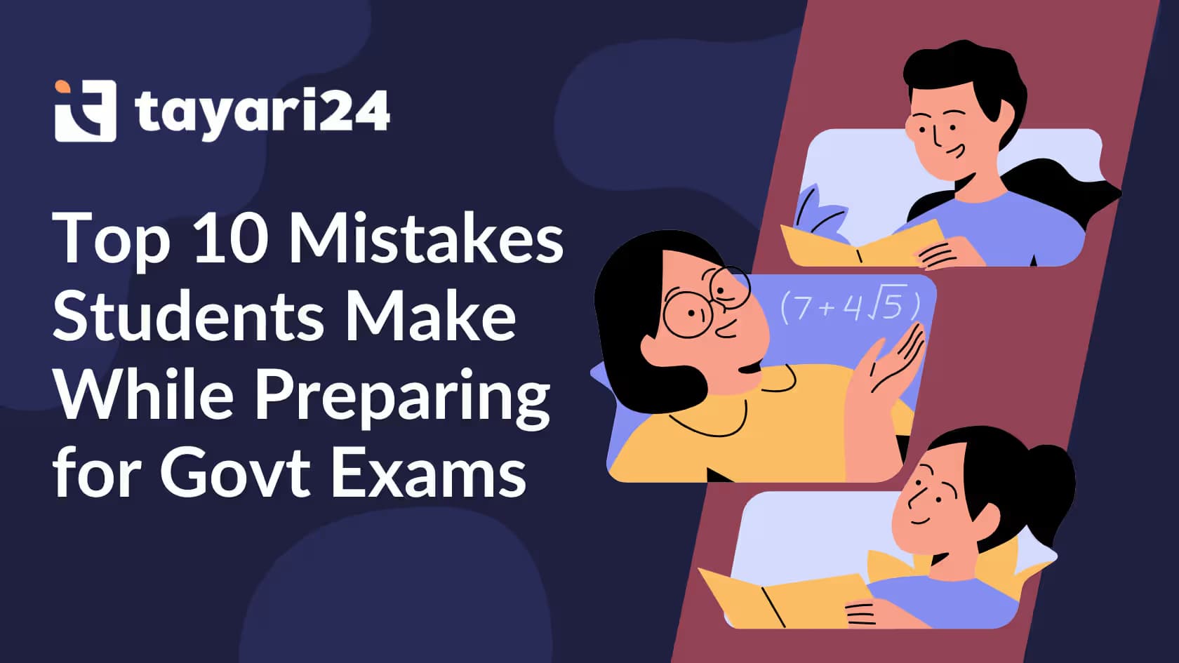 Top 10 Mistakes Students Make While Preparing for Govt Exams